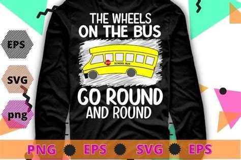 The Wheels on the Bus Go School Bus Svg Graphic by mizanrahmanmiraz · Creative Fabrica