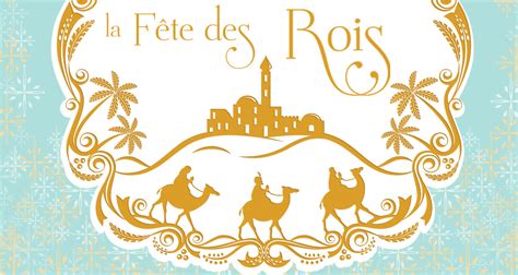 La Fête des Rois is January 7 – Alliance Française de Jackson