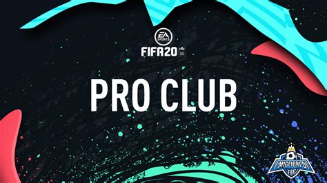 Fifa 20 Pro Club: ecco tutte le novità! - FUT Universe