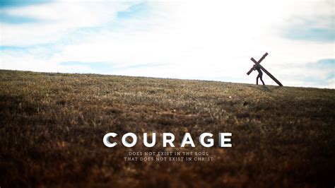 Wednesday Wallpaper: Courage in Christ - Jacob Abshire