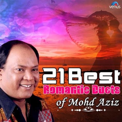 21 Best Romantic Duets Of Mohd Aziz Songs Download: 21 Best Romantic ...