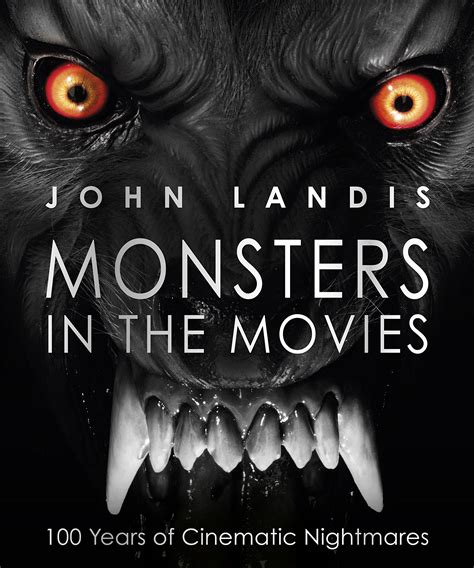 Monsters in the Movies: 100 Years of Cinematic Nightmares (Paperback) | Amazon