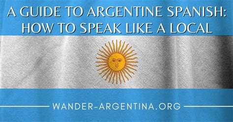 Guide-speak-Spanish-like-an-Argentine | wander-argentina.org