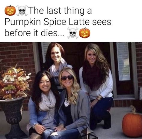 45 Funny Pumpkin Spice Memes Images And Quotes