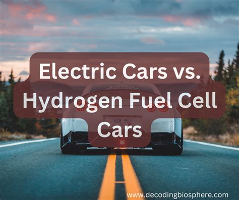 Electric Cars vs. Hydrogen Fuel Cell Cars: A Comprehensive Comparison ...