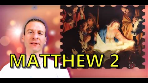 Matthew Chapter 2 Summary and What God Wants From Us - YouTube