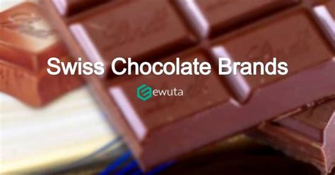 Popular Swiss Chocolate Brands in the World - Ewuta