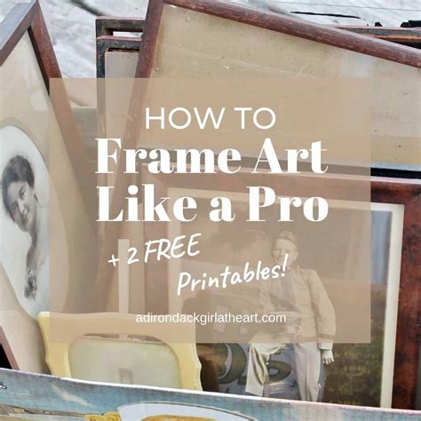 How to Frame Art Like a Professional +FREE Printables! • Adirondack Girl @ Heart