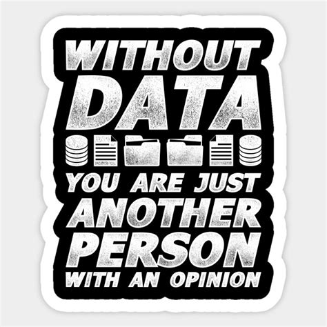 Funny Data Analyst Statistics Analytics Analysis Opinion - Statistics - Sticker | TeePublic