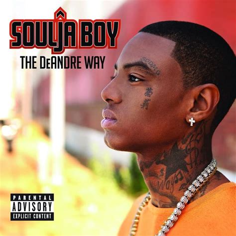 Soulja Boy - The DeAndre Way (Original) Lyrics and Tracklist | Genius