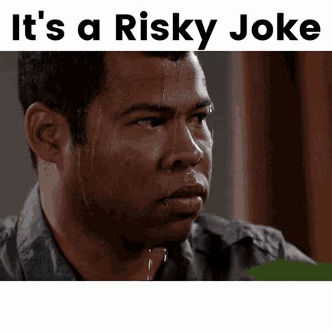 Its A Risky Joke Joke GIF - Its A Risky Joke Joke Meme - Discover & Share GIFs