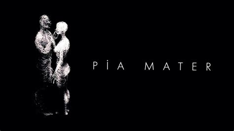 Pia Mater - YouTube