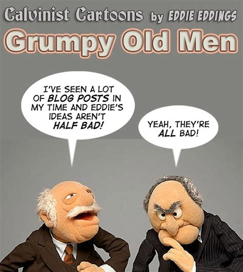 Calvinistic Cartoons: Grumpy Old Men #1