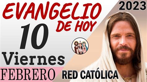 Evangelio de Hoy Viernes 10 de Febrero de 2023 | REFLEXIÓN | Red Catolica - YouTube