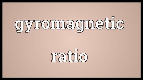 Gyromagnetic ratio Meaning - YouTube