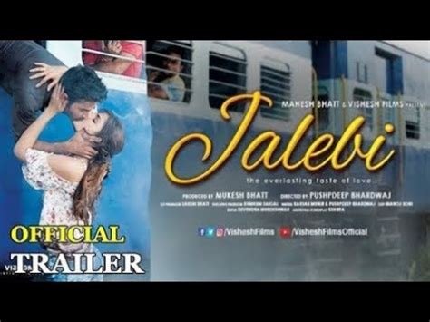 Jalebi official trailer - Mahesh Bhatt | Jalebi Movie Official Trailer ...