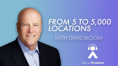 David Bloom | How to grow from 5 to 5000 locations | Ovation Podcast