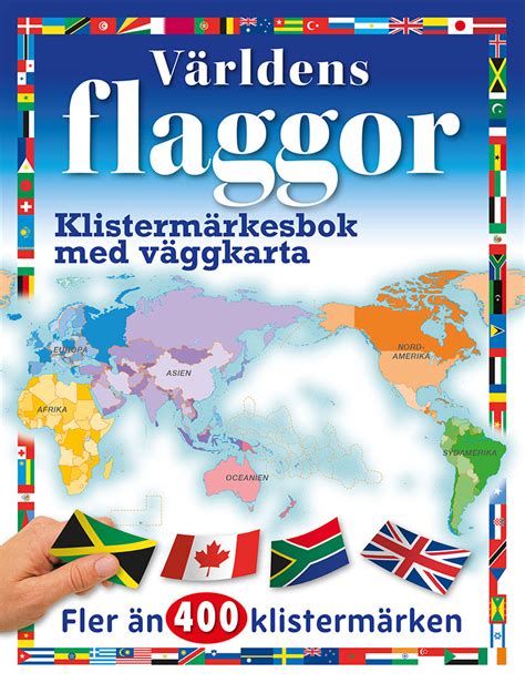 Världens Flaggor - Klistermärkesbok Med Väggkarta - (Häftad) - böcker