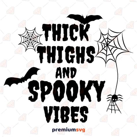 Thick Thighs and Spooky Vibes SVG Cut File | PremiumSVG