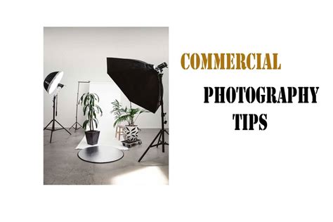 Top 7 Commercial Photography Tips for Photographers