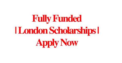 Fully Funded | London Scholarships | Apply Now - OYA Opportunities | OYA Opportunities