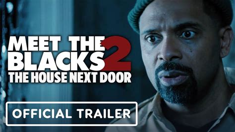 The House Next Door: Meet the Blacks 2 - Official Trailer (2021) Mike ...