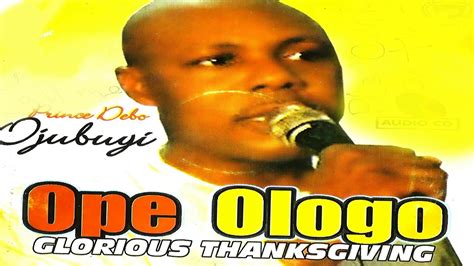 Prince Debo Ojubuyi - Ope Ologo (Audio) - 2019 Yoruba Christian Music ...