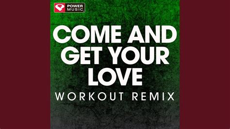 Come and Get Your Love (Extended Workout Remix) - YouTube