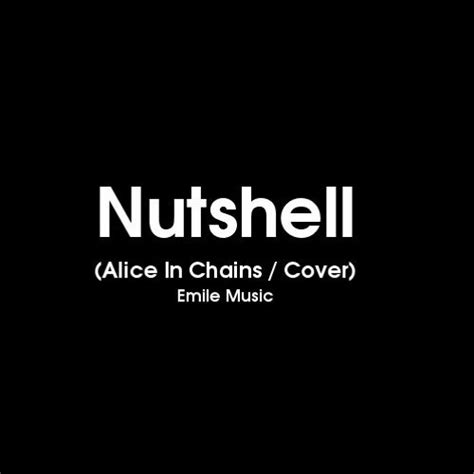 Stream Nutshell (Alice In Chains / Cover) by Emile Music | Listen ...