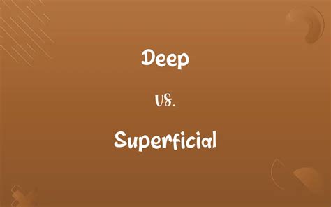 Deep vs. Superficial: Know the Difference