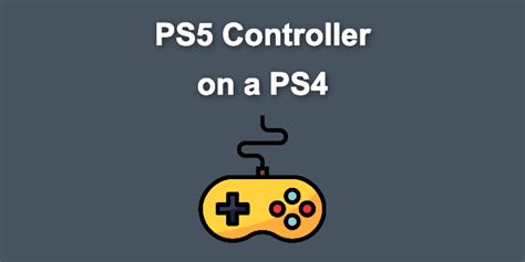 Can You Use a PS5 Controller on a PS4? [How to Do It] - Alvaro Trigo's Blog