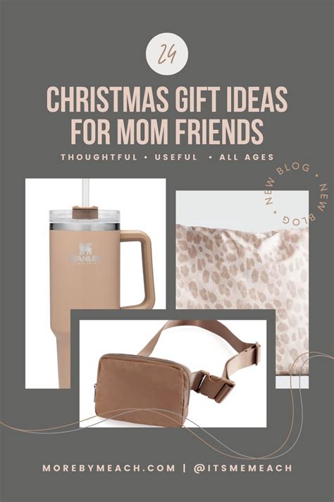 24 Thoughtful, Useful Christmas Gift Ideas for Mom Friends of All Ages