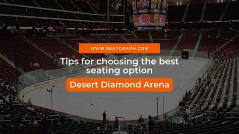 Tips for choosing the best seating option at Desert Diamond Arena