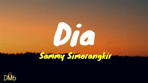 Dia - Sammy Simorangkir (LYRIC VIDEO) - YouTube