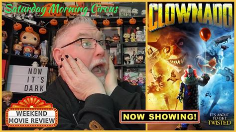 Clownado 2019 Movie Review on Saturday Morning Circus - YouTube