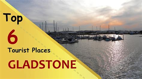 "GLADSTONE" Top 6 Tourist Places | Gladstone Tourism | AUSTRALIA - YouTube