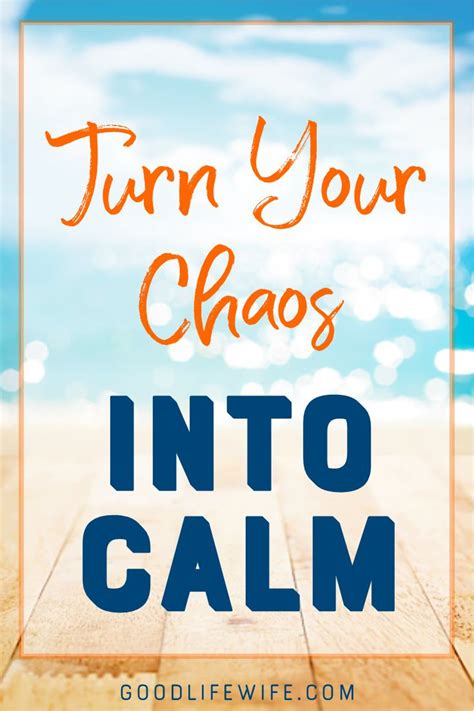 Turn Your Chaos Into Calm | Good Life Wife | Life is good, Meditation ...