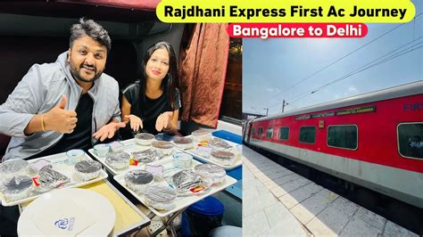 Bangalore Rajdhani Express First Class Journey with Delicious IRCTC ...