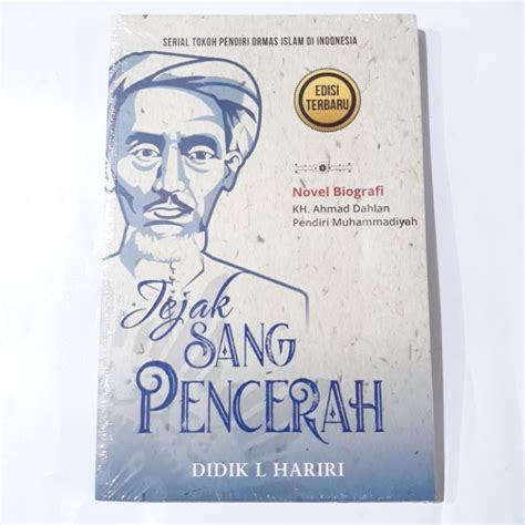 Ori Novel Biography KH. Ahmad Dahlan Founder Of Muhammadiyah • The ...