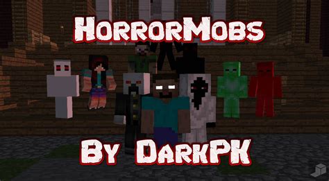 Horror Mobs By DarkPK - INCLUDES POPULAR HORROR CHARACTERS Minecraft Mod