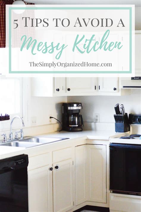 5 Tips to Avoid a Messy Kitchen - The Simply Organized Home