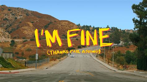 I'm Fine (Thanks for Asking) (2021) — Art of the Title