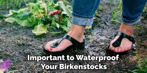 How to Waterproof Birkenstocks | 8 Effective Ways (2024)