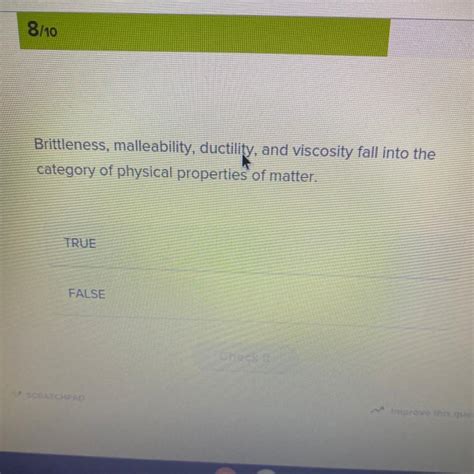 Brittleness, malleability, ductility, and viscosity fall into the ...