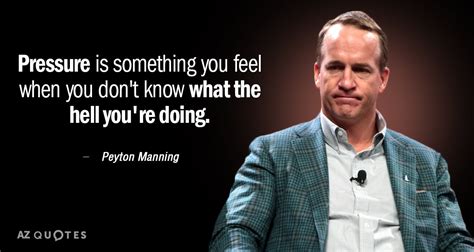 TOP 25 QUOTES BY PEYTON MANNING (of 74) | A-Z Quotes