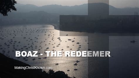 Boaz - The Kinsman Redeemer