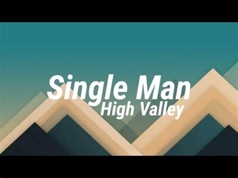 High Valley - Single Man (Lyrics) - YouTube