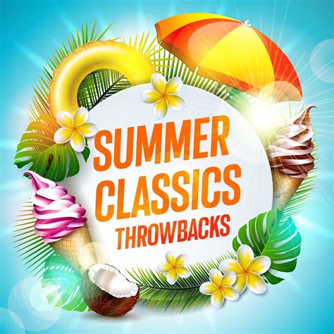 ‎Summer Classics Throwbacks – Album par Multi-interprètes – Apple Music