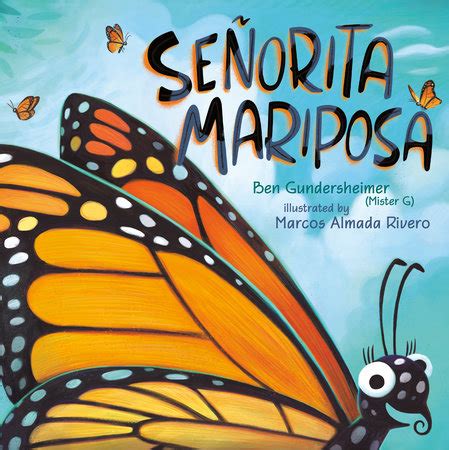 Señorita Mariposa (Bilingual English-Spanish Edition) by Ben Gundersheimer (Mister G ...