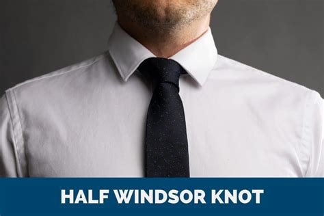 How to Tie a Half Windsor Knot - The Modest Man